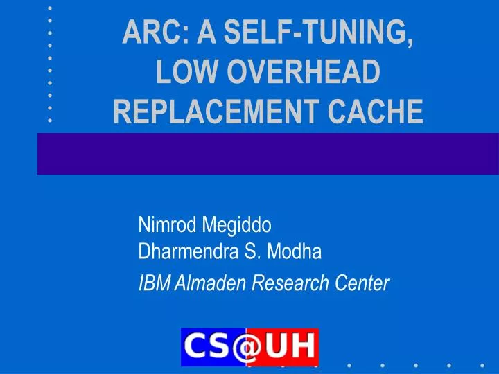 arc a self tuning low overhead replacement cache