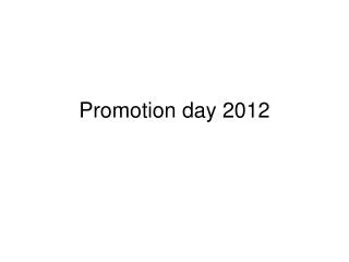 promotion day 2012