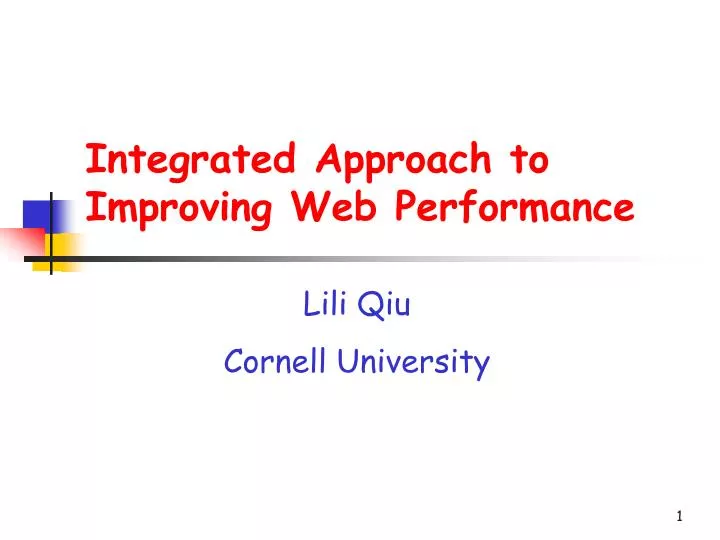 integrated approach to improving web performance