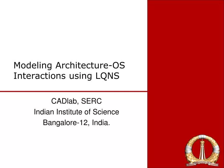 modeling architecture os interactions using lqns