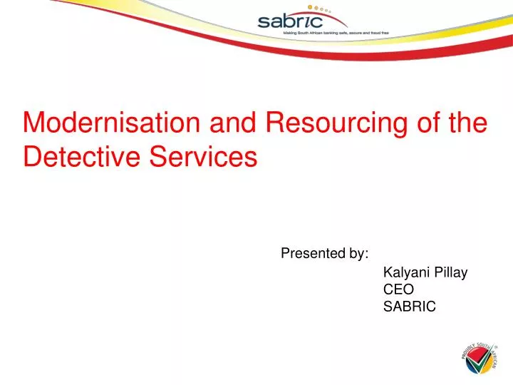 modernisation and resourcing of the detective services