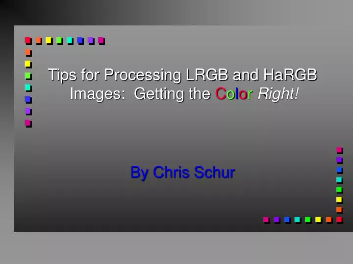 tips for processing lrgb and hargb images getting the c o l o r right