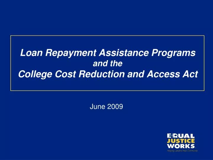 loan repayment assistance programs and the college cost reduction and access act