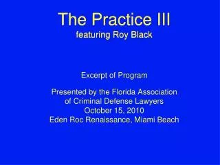 The Practice III featuring Roy Black