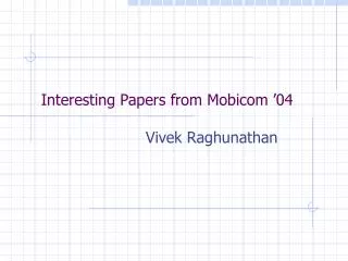 Interesting Papers from Mobicom ’04
