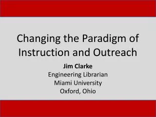 Changing the Paradigm of Instruction and Outreach
