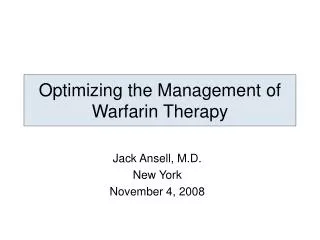 Optimizing the Management of Warfarin Therapy