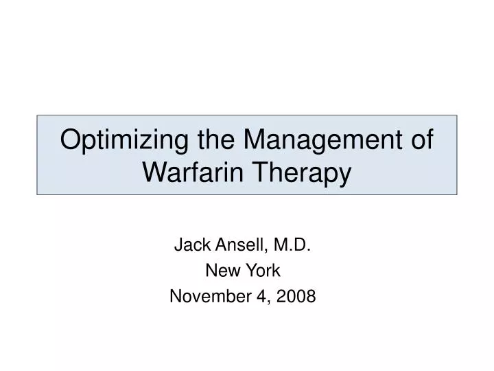 optimizing the management of warfarin therapy