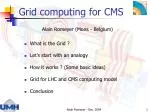 Grid computing for CMS - slide 1