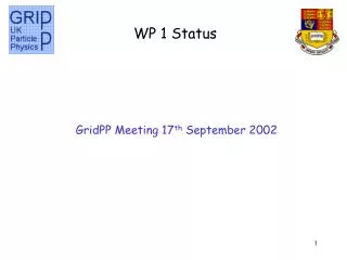 GridPP Meeting 17 th September 2002