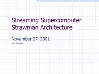 Streaming Supercomputer Strawman Architecture