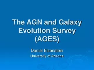 The AGN and Galaxy Evolution Survey (AGES)