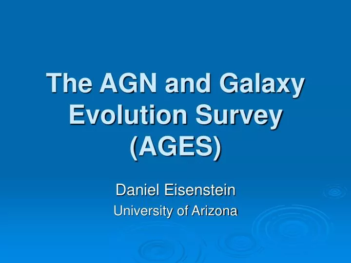 the agn and galaxy evolution survey ages