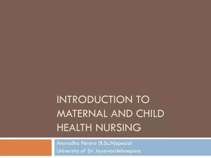 introduction to maternal and child health nursing