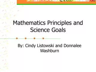 Mathematics Principles and Science Goals