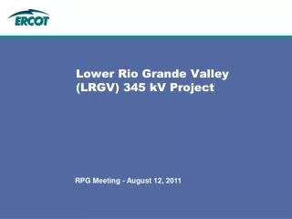 Lower Rio Grande Valley (LRGV) 345 kV Project