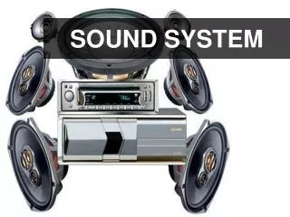 SOUND SYSTEM