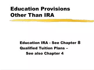 Education Provisions Other Than IRA