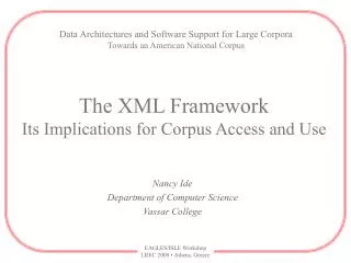 The XML Framework Its Implications for Corpus Access and Use