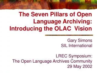 The Seven Pillars of Open Language Archiving: Introducing the OLAC Vision