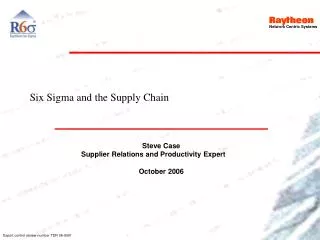 Steve Case Supplier Relations and Productivity Expert 		 October 2006