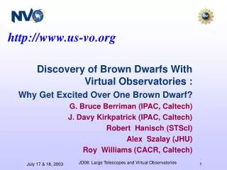 Discovery of Brown Dwarfs With Virtual Observatories : Why Get Excited Over One Brown Dwarf?