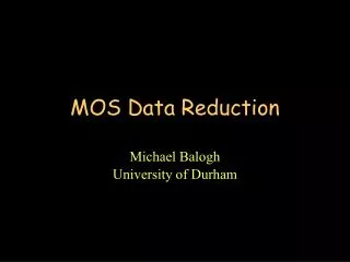 MOS Data Reduction