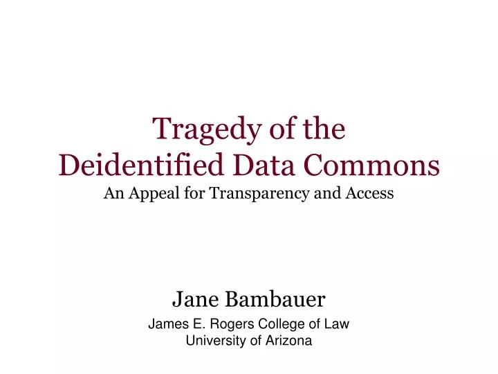 tragedy of the deidentified data commons an appeal for transparency and access