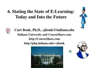 6. Stating the State of E-Learning: Today and Into the Future
