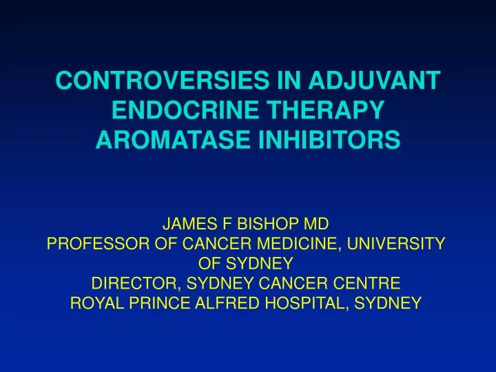 controversies in adjuvant endocrine therapy aromatase inhibitors