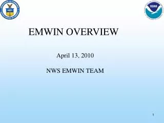 April 13, 2010 NWS EMWIN TEAM