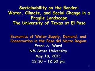 Economics of Water Supply, Demand, and Conservation in the Paso del Norte Region Frank A. Ward