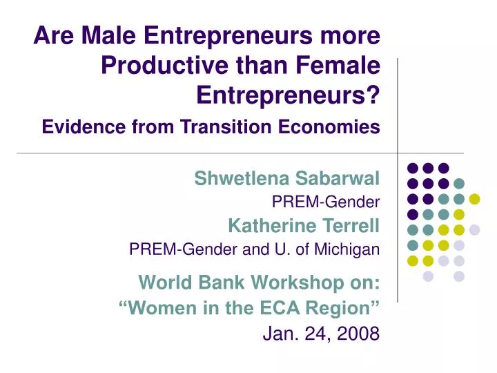 are male entrepreneurs more productive than female entrepreneurs evidence from transition economies