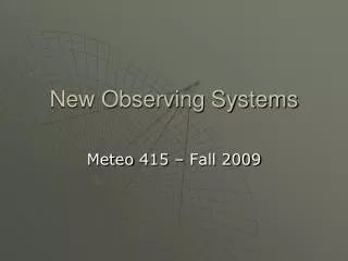New Observing Systems