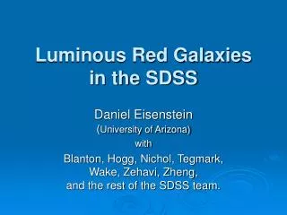 Luminous Red Galaxies in the SDSS