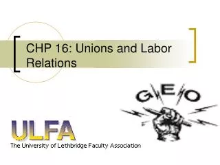 CHP 16: Unions and Labor Relations
