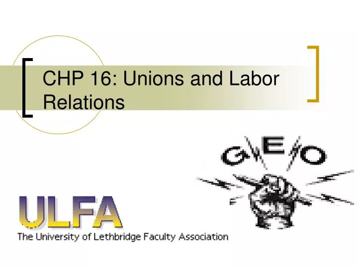 chp 16 unions and labor relations