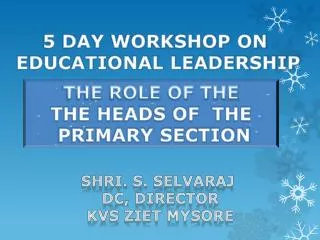 5 DAY WORKSHOP ON EDUCATIONAL LEADERSHIP