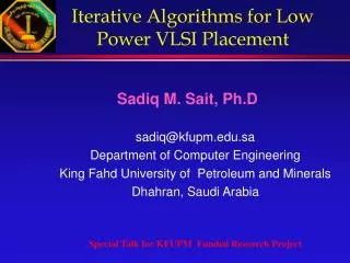 Iterative Algorithms for Low Power VLSI Placement