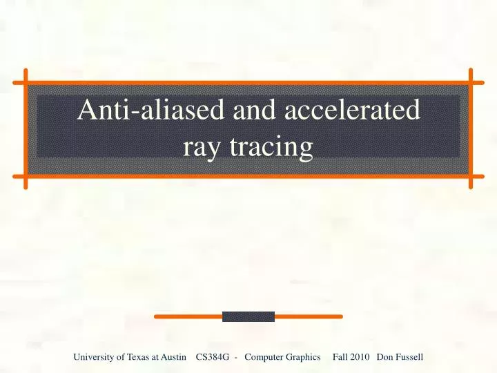 anti aliased and accelerated ray tracing