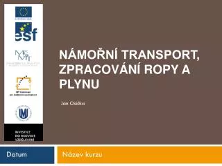 n mo n transport zpracov n ropy a plynu