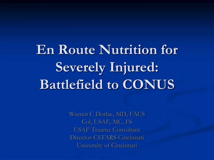 en route nutrition for severely injured battlefield to conus