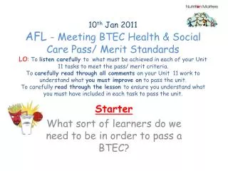 Starter What sort of learners do we need to be in order to pass a BTEC?