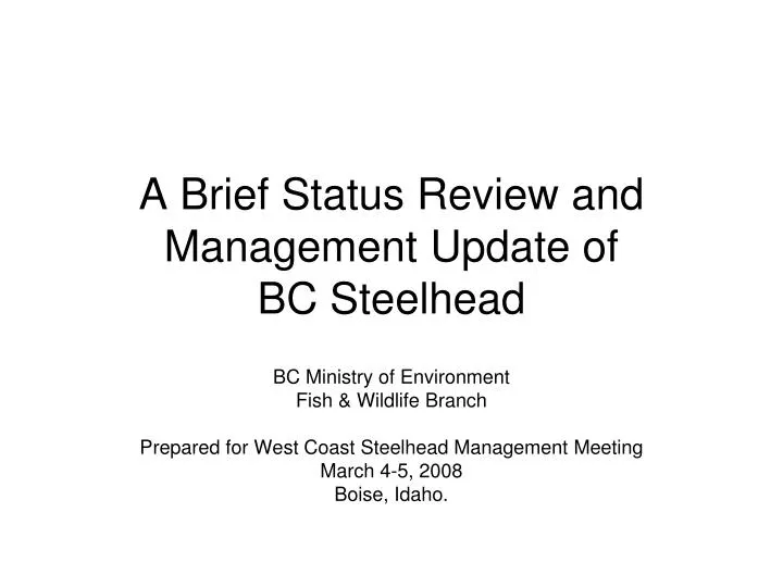 a brief status review and management update of bc steelhead