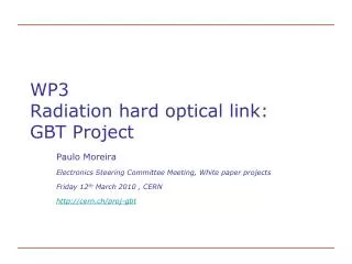 WP3 Radiation hard optical link: GBT Project