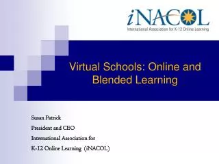 Virtual Schools: Online and Blended Learning