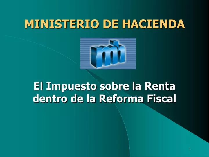 ministerio de hacienda el impuesto sobre la renta dentro de la reforma fiscal