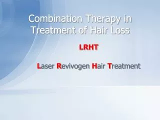 Combination Therapy in Treatment of Hair Loss