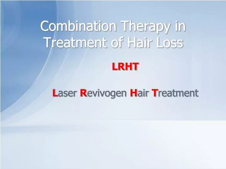 combination therapy in treatment of hair loss