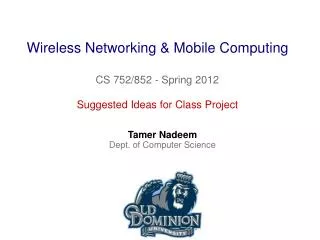 Wireless Networking &amp; Mobile Computing CS 752/852 - Spring 2012